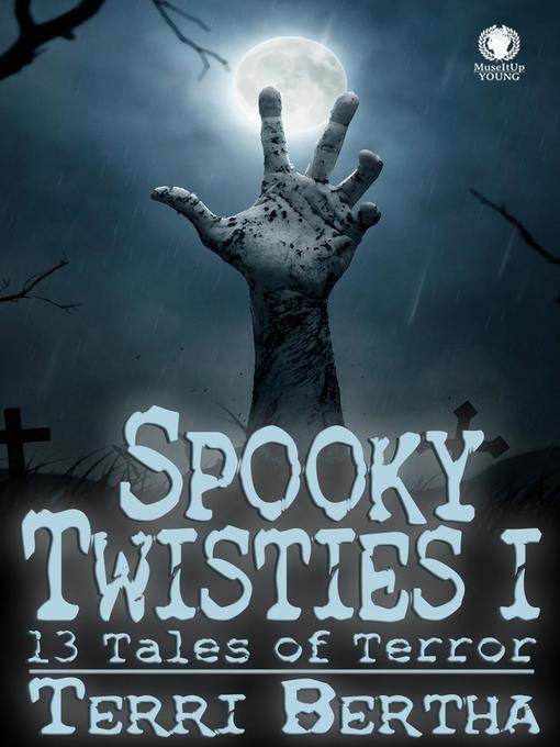 Title details for Spooky Twisties I by Terri Bertha - Available
